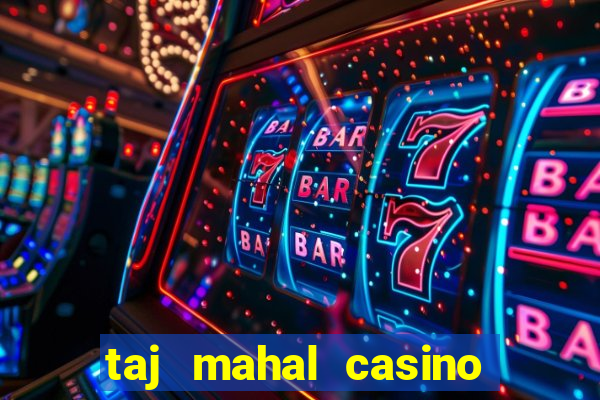 taj mahal casino atlantic city new jersey