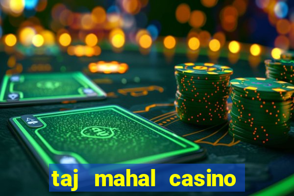 taj mahal casino atlantic city new jersey