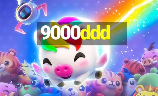 9000ddd