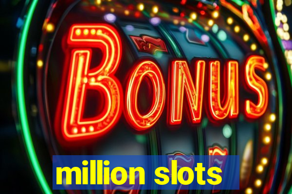 million slots