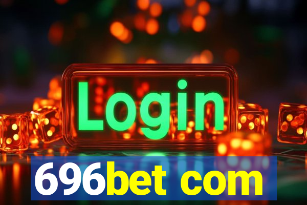 696bet com