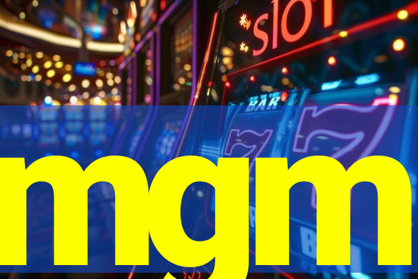 mgm