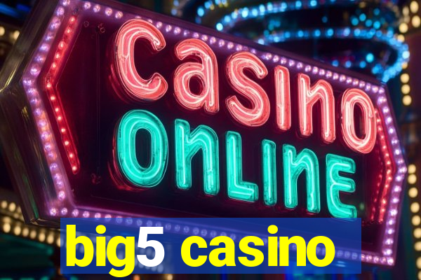 big5 casino