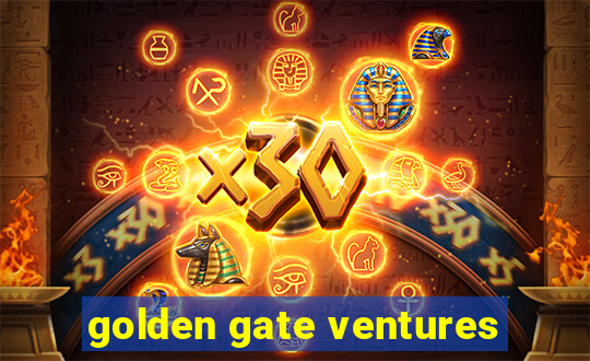 golden gate ventures