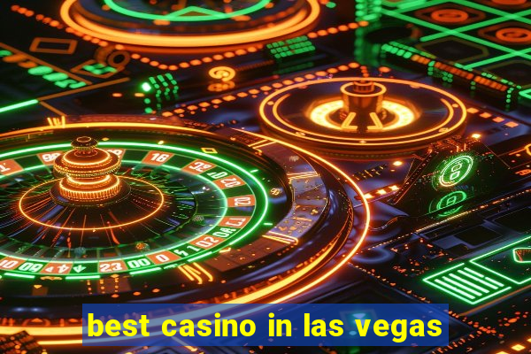 best casino in las vegas