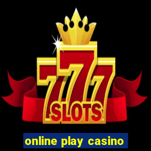 online play casino