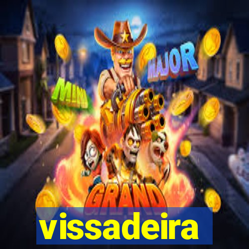 vissadeira