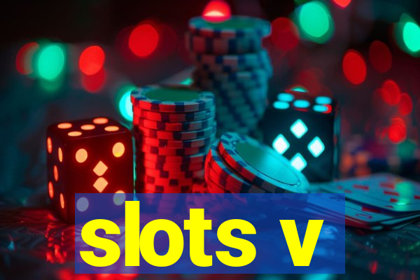 slots v