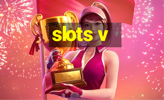 slots v