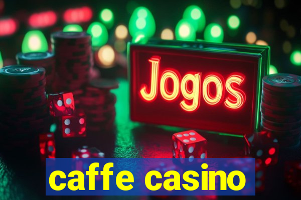 caffe casino