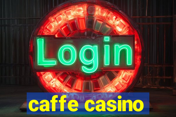 caffe casino