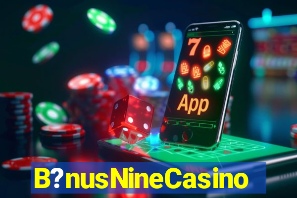 B?nusNineCasino