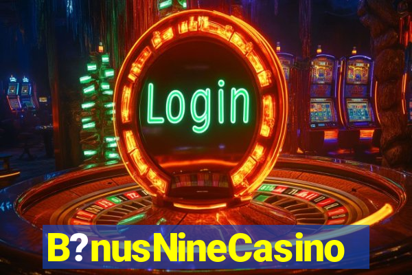 B?nusNineCasino