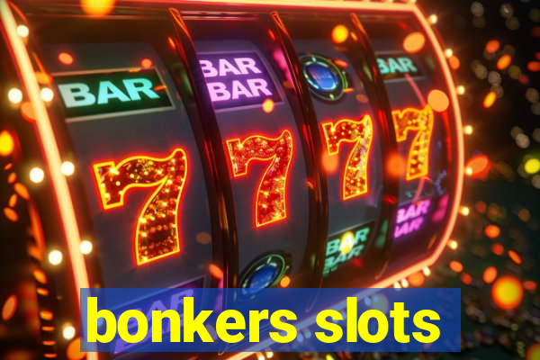 bonkers slots