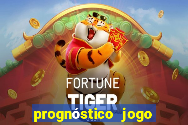 prognóstico jogo de hoje