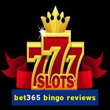 bet365 bingo reviews