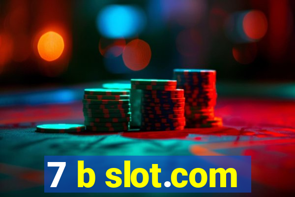 7 b slot.com