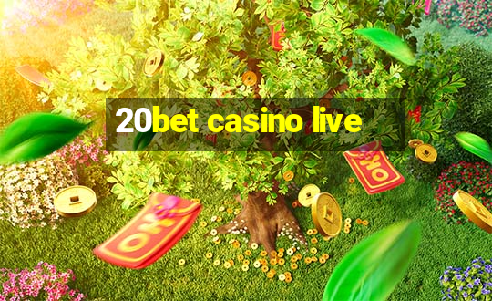 20bet casino live