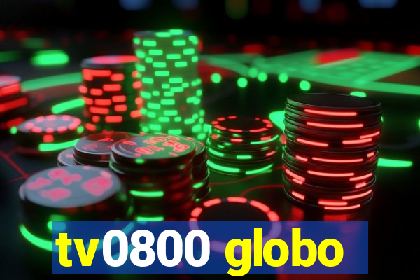 tv0800 globo