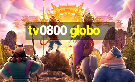 tv0800 globo