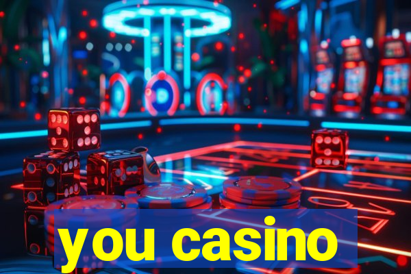 you casino