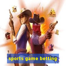 sports game betting