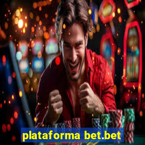 plataforma bet.bet