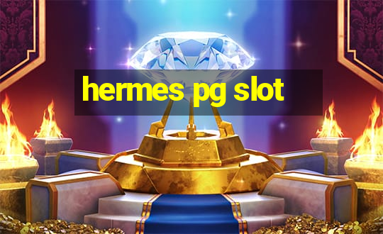 hermes pg slot