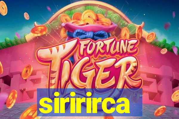 siririrca