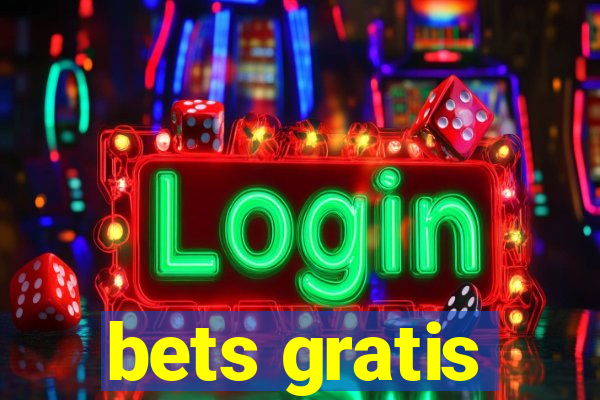 bets gratis