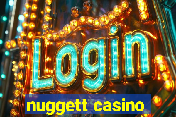 nuggett casino