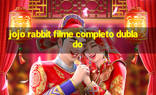 jojo rabbit filme completo dublado