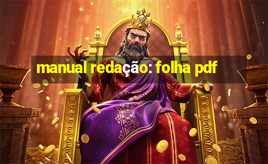 manual redação: folha pdf