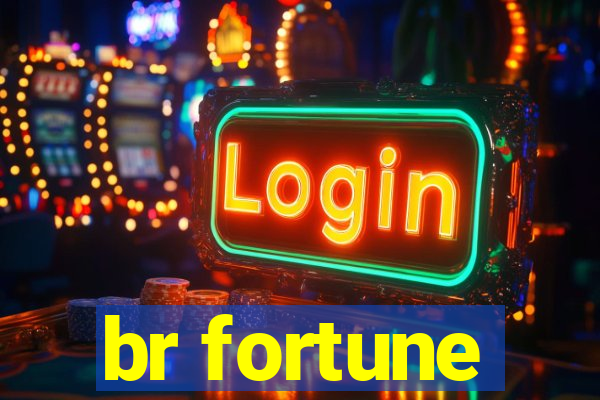 br fortune