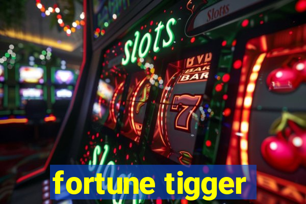 fortune tigger