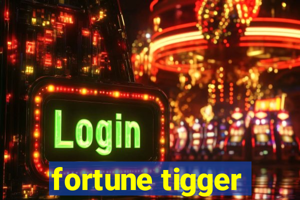 fortune tigger