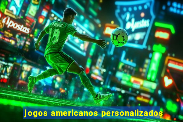 jogos americanos personalizados