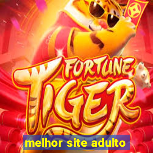 melhor site adulto