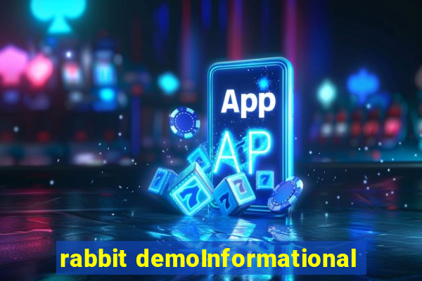 rabbit demoInformational