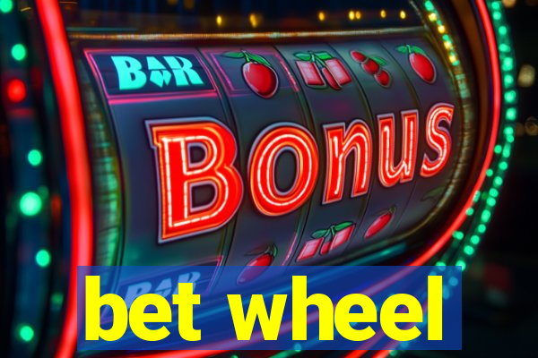 bet wheel