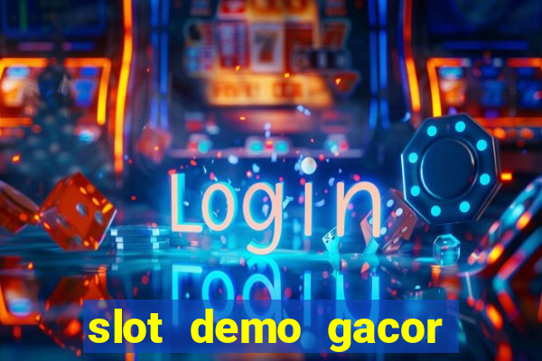 slot demo gacor anti lag