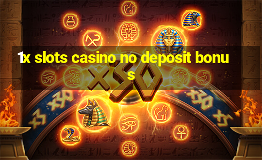 1x slots casino no deposit bonus