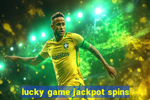 lucky game jackpot spins