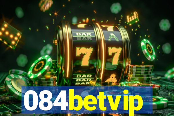 084betvip