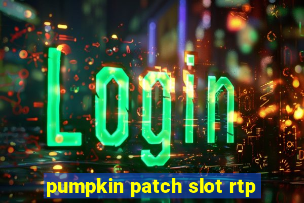 pumpkin patch slot rtp