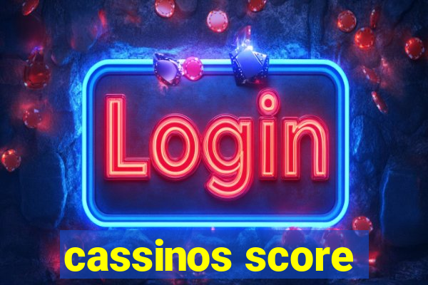 cassinos score