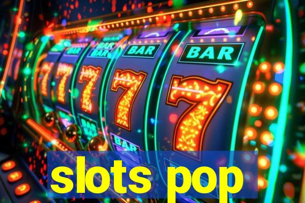 slots pop