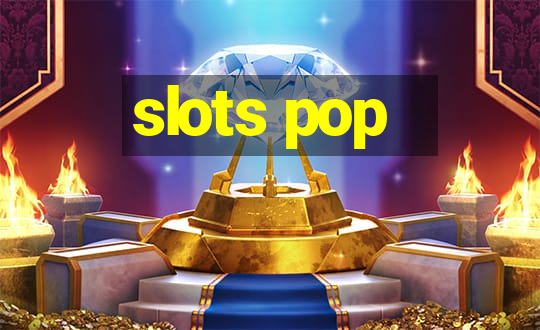 slots pop