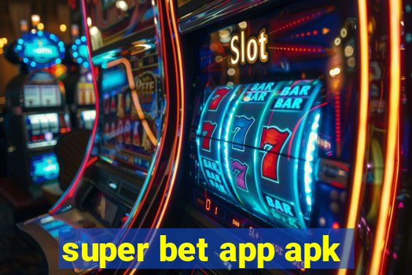 super bet app apk