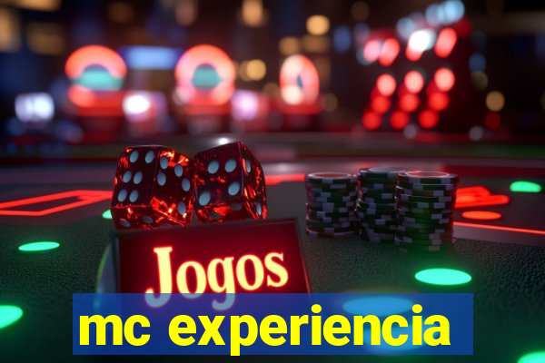 mc experiencia